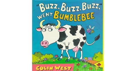 Buzz Buzz Buzz Went Bumblebee By Colin West — Reviews Discussion