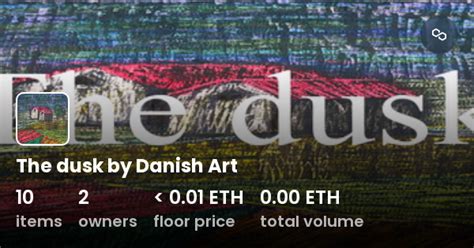 The Dusk By Danish Art Collection Opensea
