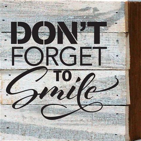 Dont Forget To Smile Dont Forget To Smile Sign Quotes Framed Art