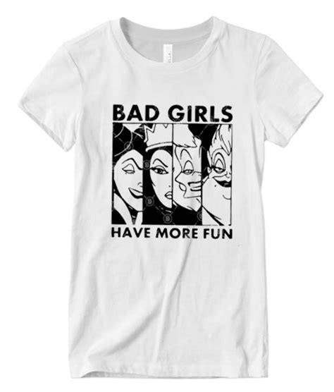 bad girls have more fun t shirt in 2020 cool t shirts shirts t shirt
