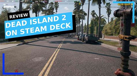 Dead Island 2 On Steam Deck Best Settings And Performance Trendradars