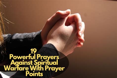19 Powerful Prayers Against Spiritual Warfare With Prayer Points