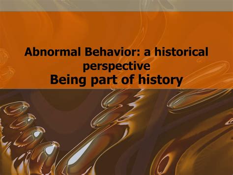 Ppt Abnormal Behavior A Historical Perspective Powerpoint