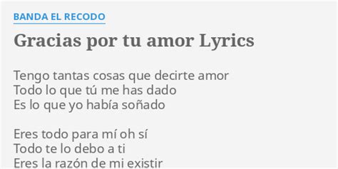 Gracias Por Tu Amor Lyrics By Banda El Recodo Tengo Tantas Cosas Que