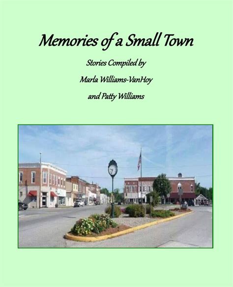 Memories Of A Small Town By Marla Williams Vanhoy Pen It Publications