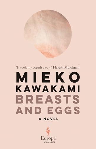 Breasts And Eggs Kawakami Mieko 9781609455873 Iberlibro