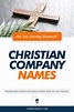 464+ Best Christian Business Name ideas ( Video + Infographic ...