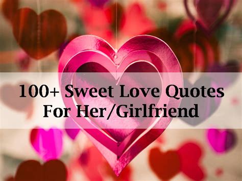 100 Sweet Love Quotes For Hergirlfriend