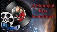 A Midnight Kiss Soundtrack list - YouTube