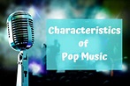 What are the Characteristics of Pop Music? | LaptrinhX / News
