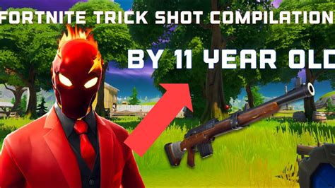 Fortnite Trickshot Compilation By 11 Year Old Youtube