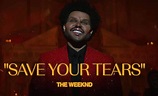 The Weeknd Drops New Video For Save Your Tears