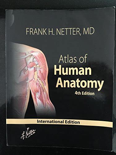 Atlas Of Human Anatomy 4th Edition Netter Basic Science Netter Md