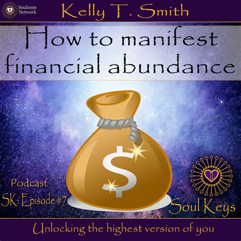 How To Manifest Financial Abundance Manifestation Spiritual Podcast