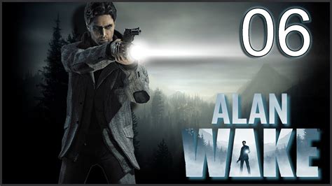 Alan Wake Episode 6 Barry Lets Play Youtube