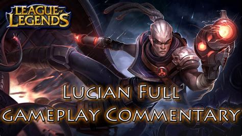 Lucian The Purifier Full Gameplay Commentary Season 3 League Of
