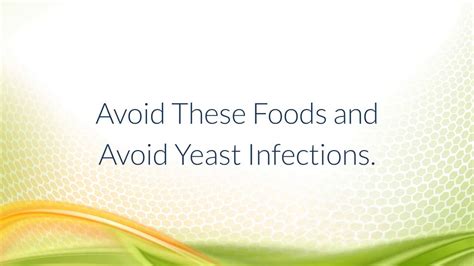 Avoid These Foods And Avoid Yeast Infections Youtube