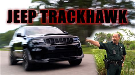 1000hp Trackhawk Test Drive The Cops Got Called Youtube