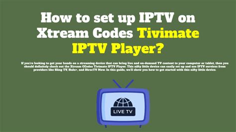 How To Set Up IPTV On Xtream Codes Tivimate IPTV Player Xtream Code IPTV