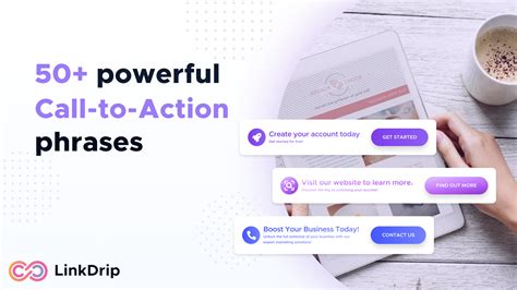50 Powerful Call To Action Phrases To Help Boost Your Conversions Linkdrip Blog