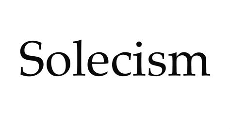How To Pronounce Solecism Youtube