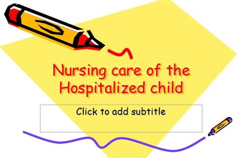 Nursing Care Of The Hospitalized Child