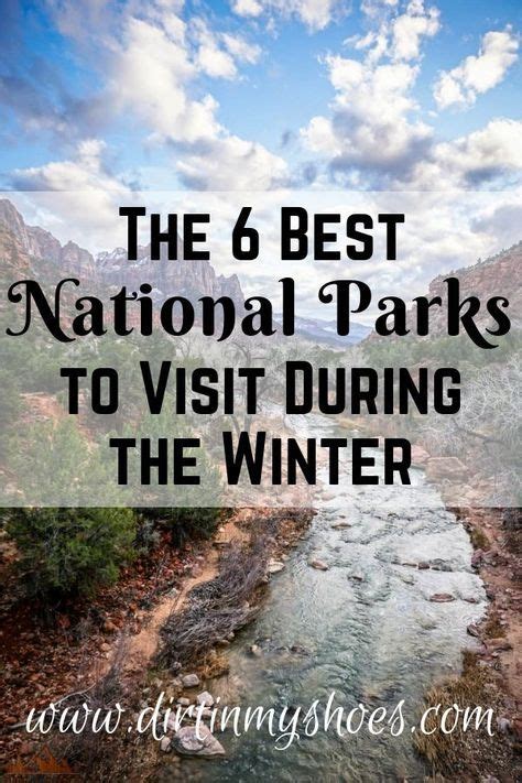 The 6 Best National Parks To Visit During The Winter National Park