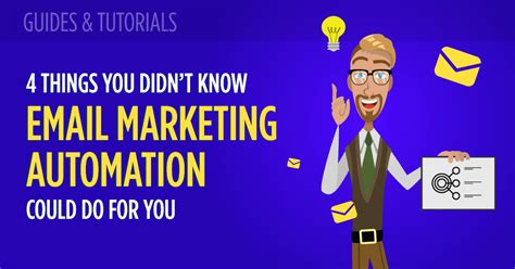4 Things You Didnt Know Email Marketing Automation Could Do For You
