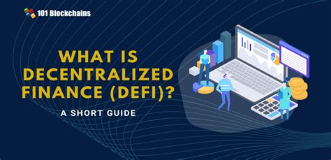 What Is Decentralized Finance Defi A Short Guide
