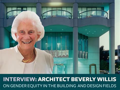 Interview Legendary Architect Beverly Willis On Gender Equity In The Building And Design