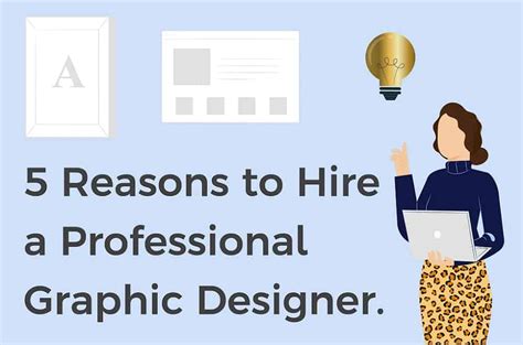 5 Reasons You Should Hire A Professional Graphic Designer For Your