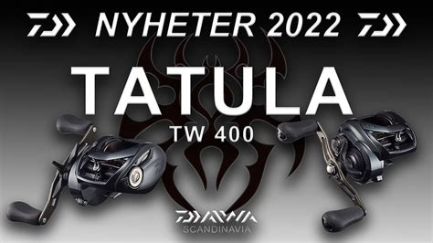 Daiwa Tatula TW 400 Nyheter 2022