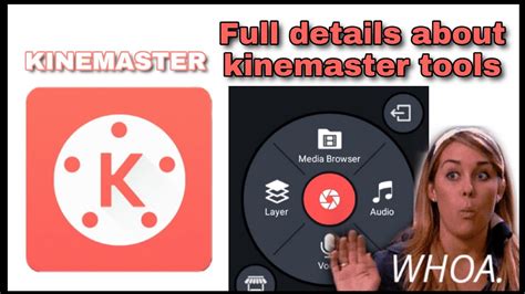 Full Details About Kinemaster Tools 🧐🧐 Kinemaster Mod Editing App