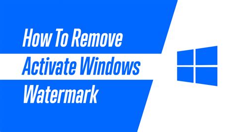 8 Incredible Ways To Remove Activate Windows Watermark Permanently On