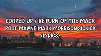 Cooped Up/Return Of The Mack - Post Malone, Mark Morrison, Sickick ...