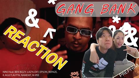 Reaction Gang Bank Nino Ft Ben Bizzy Lazyloxy Epon Repaze K