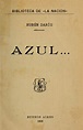 Azul (1909) [Digital] | Rubén Darío (Vida y Obras) - Ruben Dario