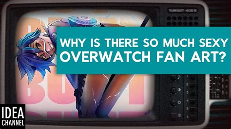 Why Is There So Much Sexy Overwatch Fan Art Youtube