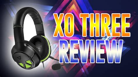 Turtle Beach Ear Force Xo Three Wired Gaming Headset Review Xbox One