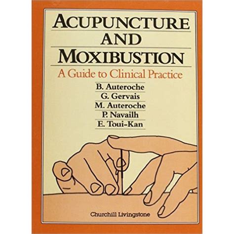 Acupuncture And Moxibustion Acupuncture And Moxibustion A Guide To