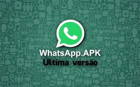 Whatsapp Apk Veja Como Baixar O Whatsapp Sem Usar A Play Store Seletronic