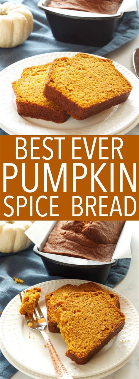 Best Ever Pumpkin Spice Bread Recipe Pumpkin Spice Bread Best
