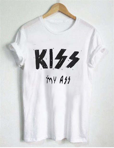 Kiss My Ass T Shirt Size S M L Xl 2xl 3xl