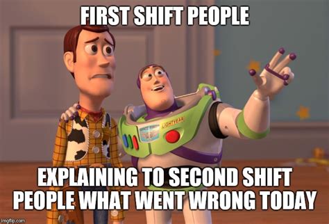 First Shift Meme Quotes Home
