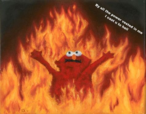 24 Elmo Fire Meme Pictures That Will Make The World Burn