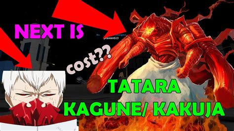 Next Update Tatara Kagunekakuja Is Ready Price Talk Ro Ghoul