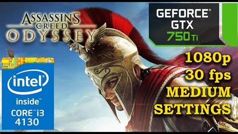 Assassin S Creed Odyssey Medium Settings 1080p 30fps Gtx 750 Ti I3