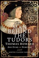 The Man Behind the Tudors: Thomas Howard, 2nd Duke of Norfolk - E-book ...