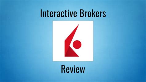 Interactive Brokers Review 2022