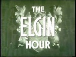 The Elgin Hour - ABC - 10/5/1954 - 6/14/1955 | Classic television ...